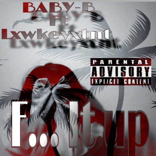 Fuck it up (feat. Lxwkeyxtnt)