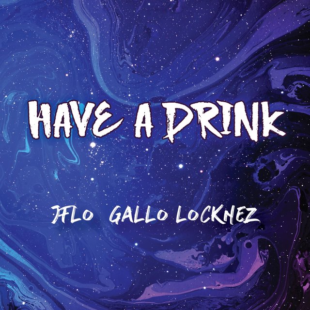 Have a Drink (feat. Jflo)