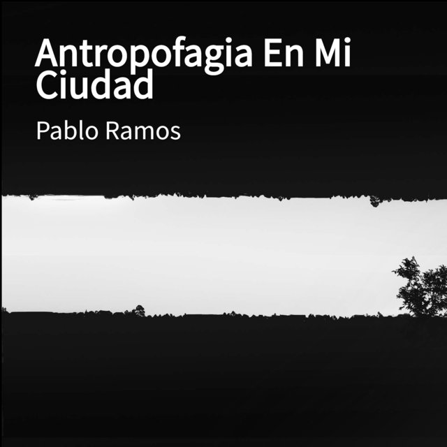 Antropofagia En Mi Ciudad