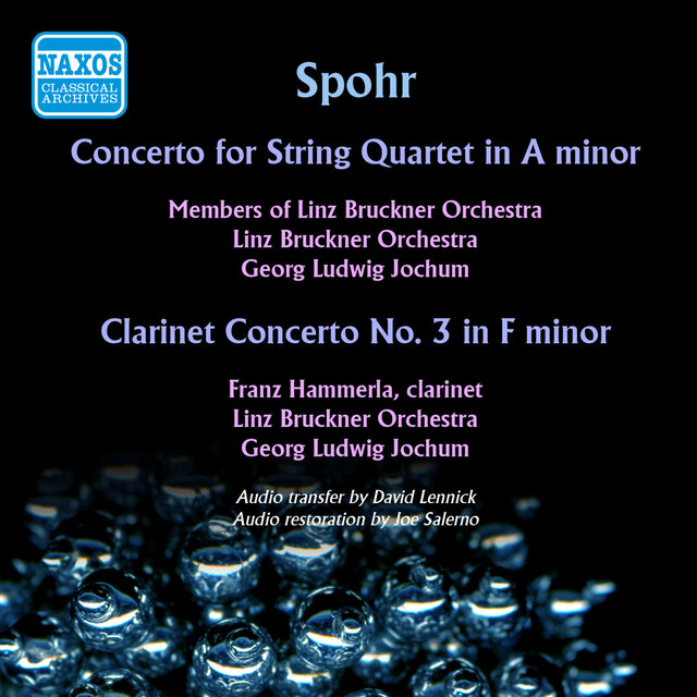 Spohr: Concerto for String Quartet in A minor, Op. 131 - Clarinet Concerto No. 3 (1951)