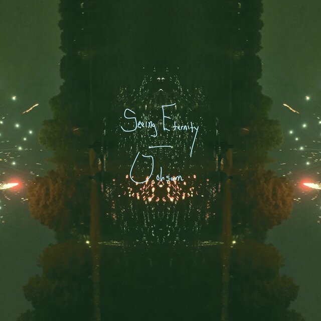 Seeing Eternity / Oohsam