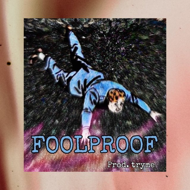 Foolproof (feat. Tryme)