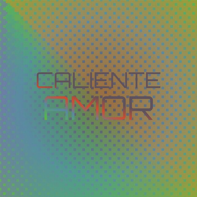 Caliente Amor