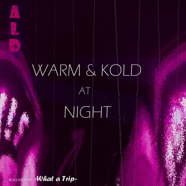 Warm & Kold At Night (Kollektion 