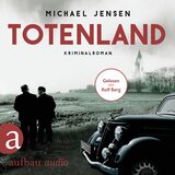 Teil 1 - Totenland - Inspektor Jens Druwe - Ein Jens-Druwe-Roman, Band 1