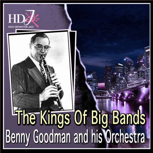 Benny Goodman - The Kings Of Big Bands