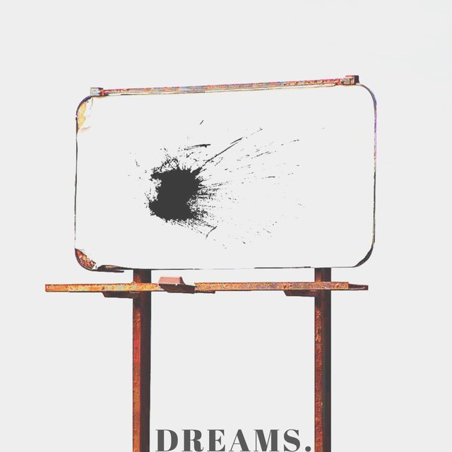 Dreams.