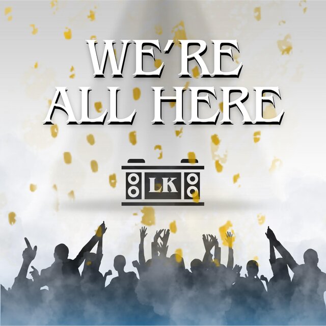 We're All Here