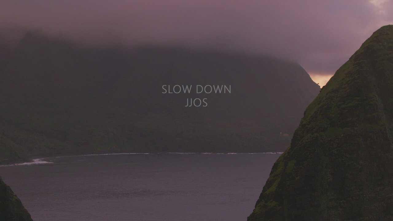 Slow Down