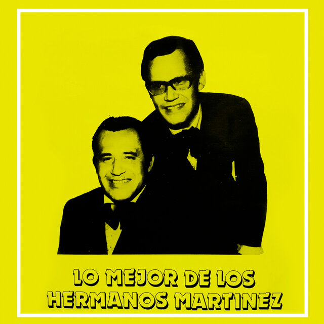Lo Mejor De Los Hermanos Martinez