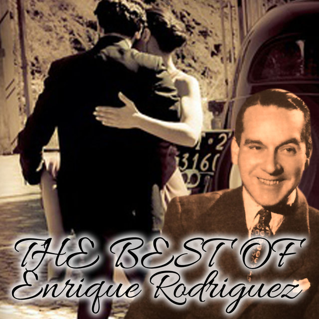 The Best of Enrique Rodriguez