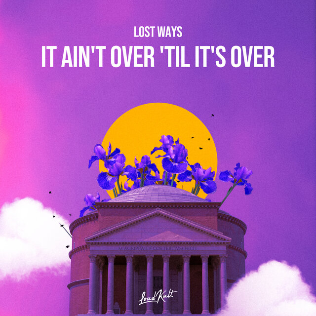 It Ain't Over 'til It's Over