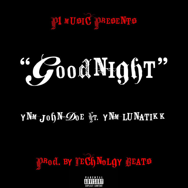 Goodnight (feat. YNM Lunatikk)