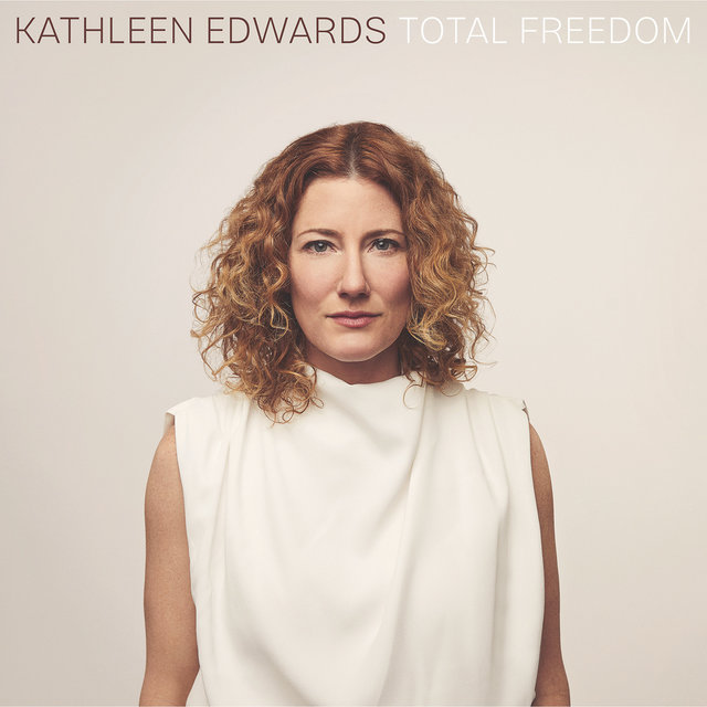 Cover art for album Total Freedom by Kathleen Edwards
