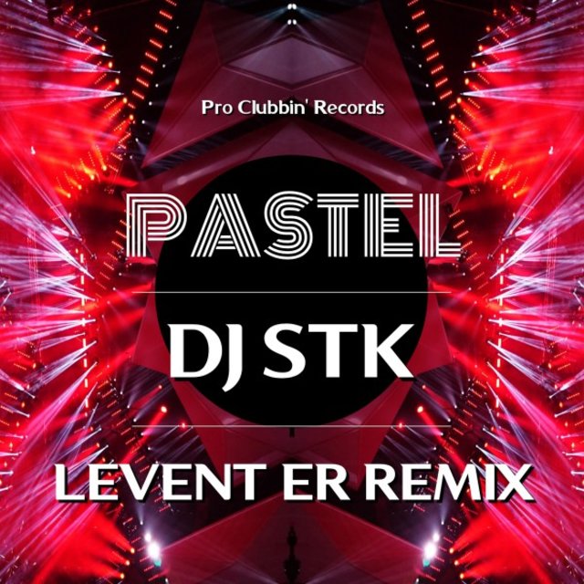 Pastel (Levent Er Remix)
