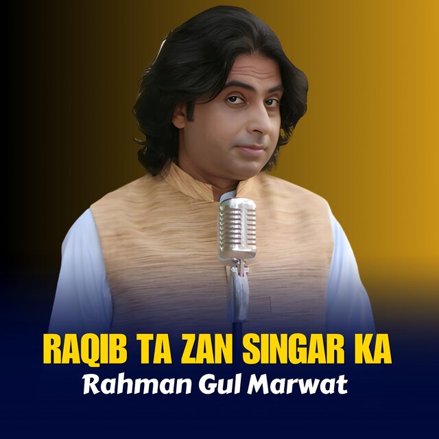 Raqib Ta Zan Singar Ka