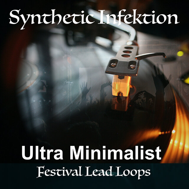 Ultra Minimalist Festival Lead Loops