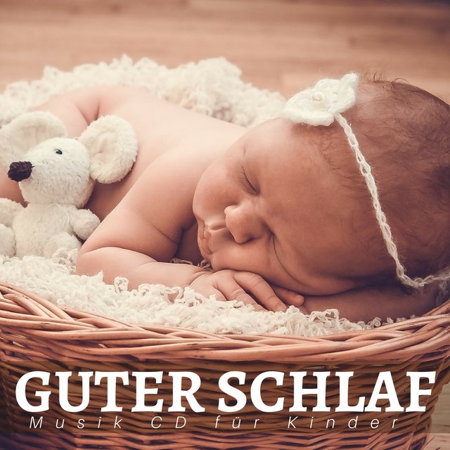 Guter Schlaf - Musik CD für Kinder
