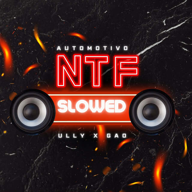 AUTOMOTIVO NTF - SLOWED