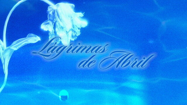 LÁGRIMAS DE ABRIL (Lyric Video)
