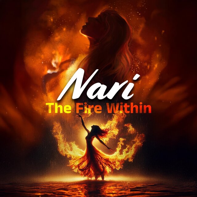 Nari (The Fire Within (International Women's Day Song)