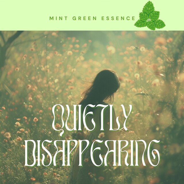 Quietly Disappearing