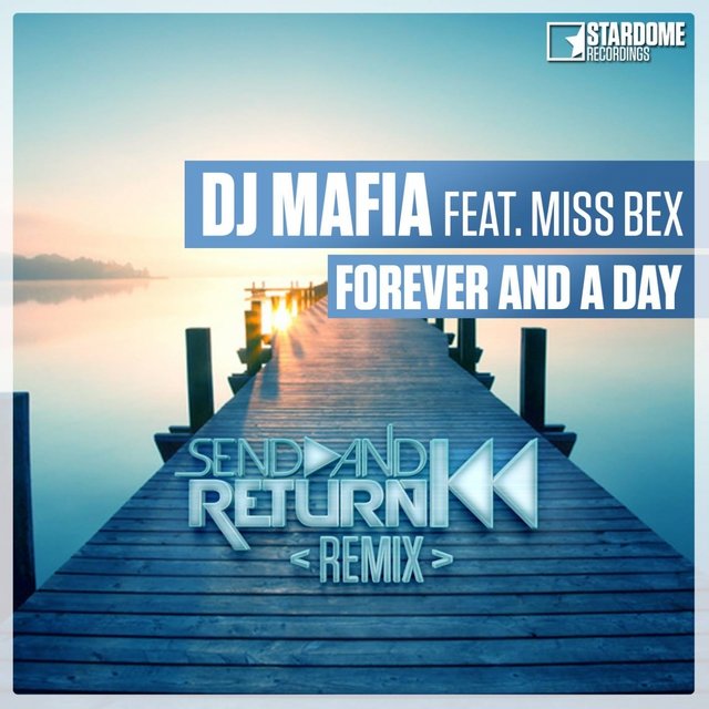 Forever and a Day (Send and Return Remix)