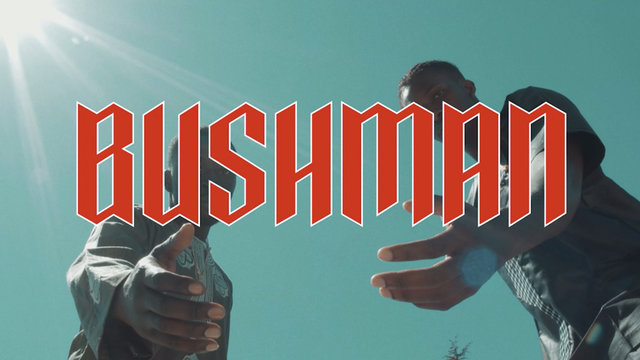BUSHMAN (Official Video)