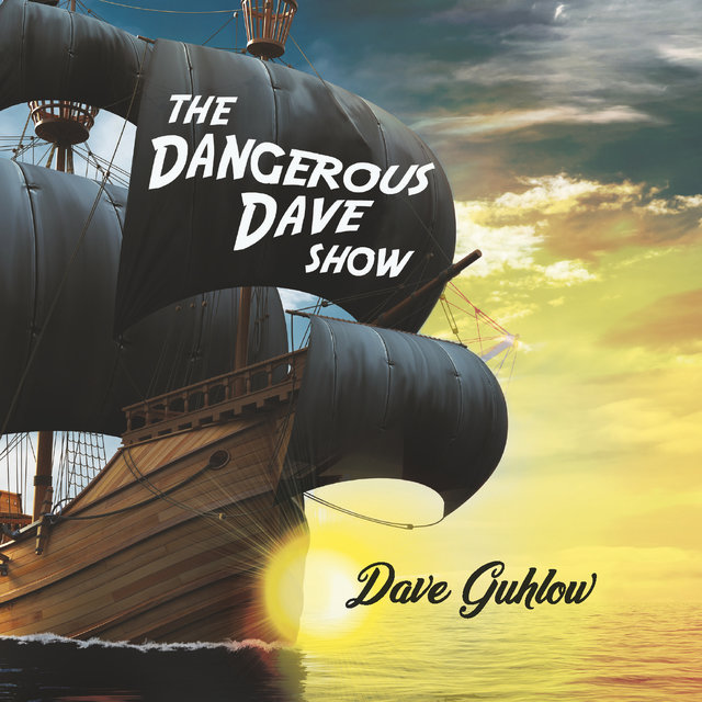 The Dangerous Dave Show