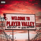 Player Valley (feat. Ryan Anthony)