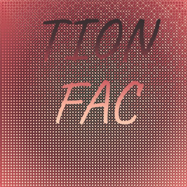 Tion Fac