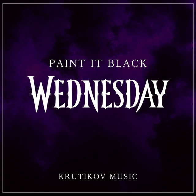 Wednesday Playing Cello Paint It Black (Epic Version) by Krutikov
