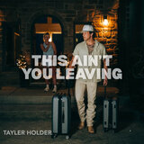 This Ain't You Leaving