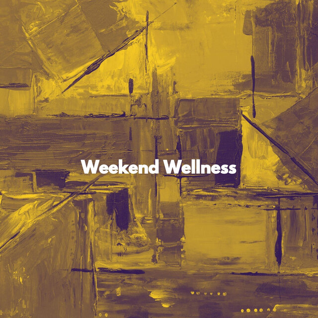 Weekend Wellness