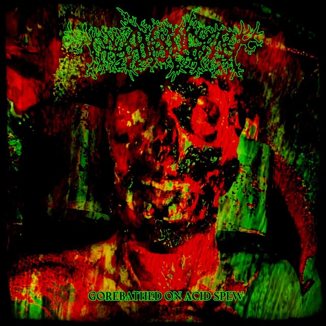 Gorebathed On Acid Spew