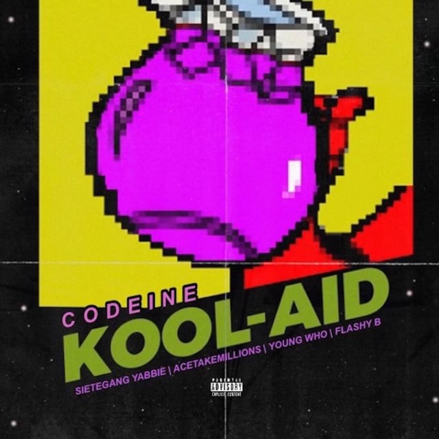 Codeine Kool-Aid (feat. SieteGang Yabbie, Flashy B & Acetakemillions)