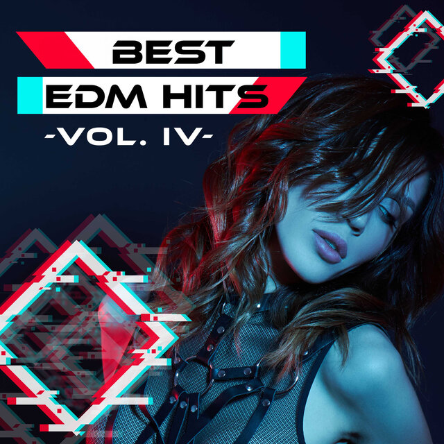Best EDM Hits -Vol. IV-