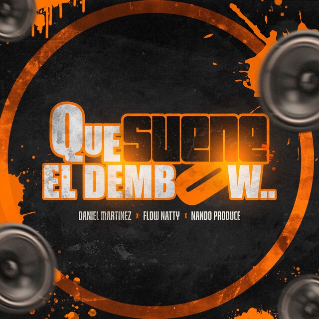Que Suene El Dembow