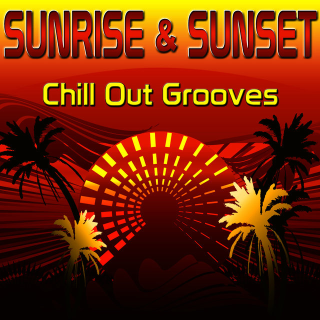 Sunrise & Sunset (Chill out Grooves)