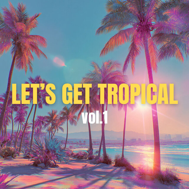 Let's Get Tropical vol. 1