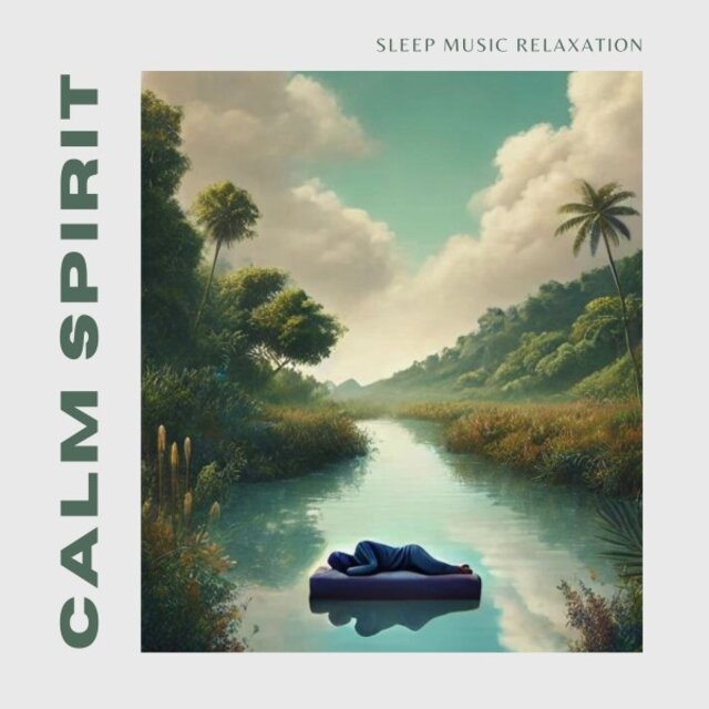 Calm Spirit: Ambient Sleep Music