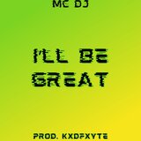 I'll Be Great