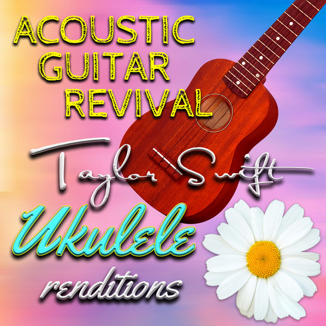Taylor Swift Ukulele Renditions