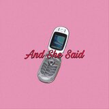 And She Said