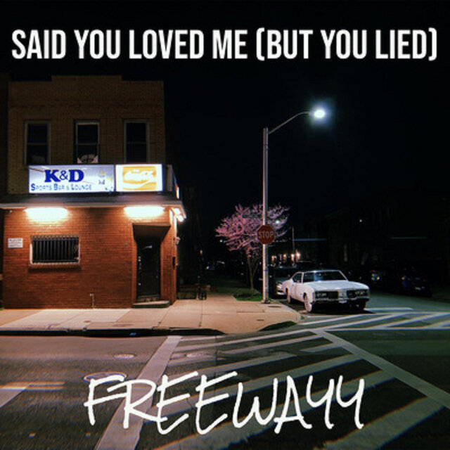 Said You Loved Me (But You Lied)