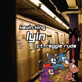 Lyin (feat. Reggie Rude)