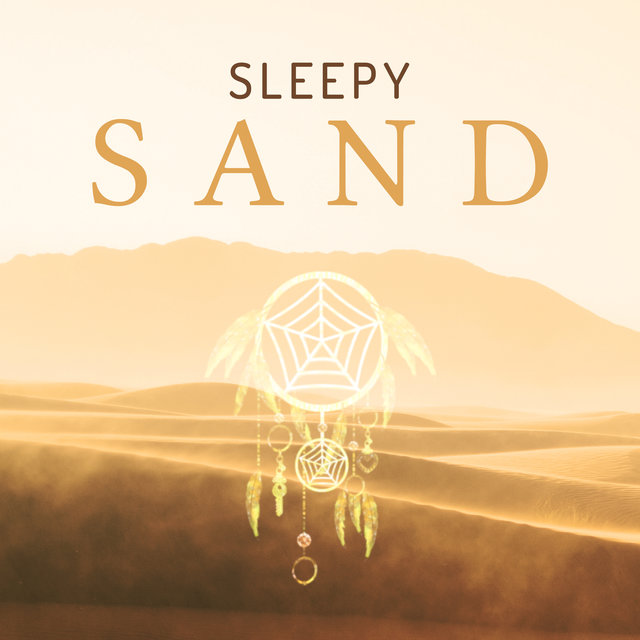 Sleepy Sand - Squint Your Eyes, Sleep Sweet, Lullaby for Goodnight, Quiet Night Recreation, Moment Loosening
