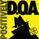 Cover art for album Positively D.O.A. (Remastered) by D.O.A.