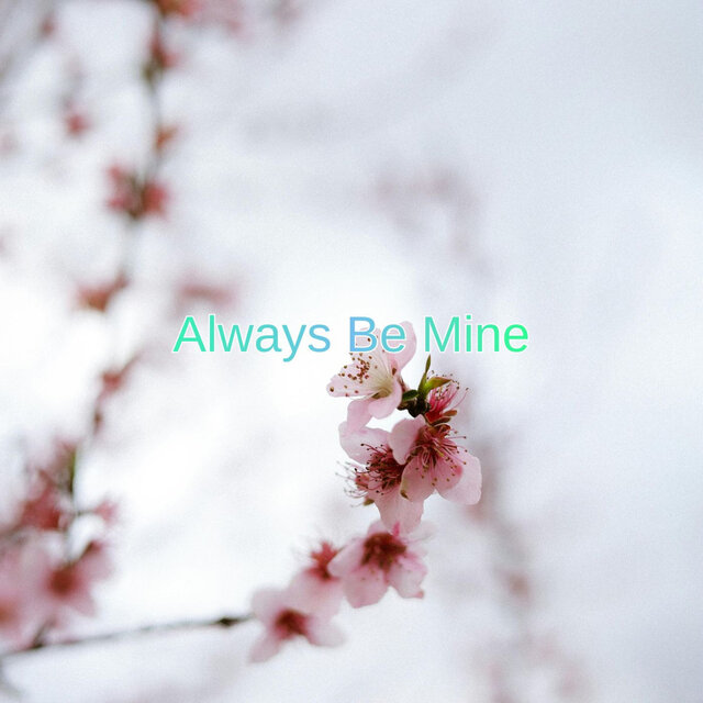 Always Be Mine