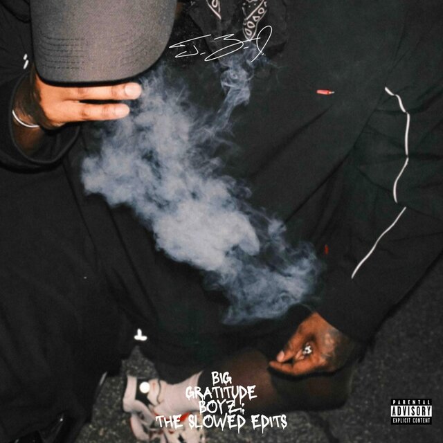 BIG GRATITUDE BOYZ: THE SLOWED EDITS
